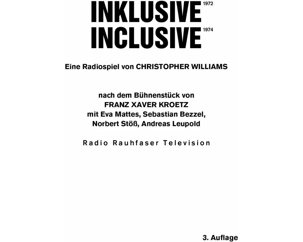 Christopher Williams. Inklusive 1972 / Inclusive 1972. Eine Radiospiel nach dem Bühnenstück von Franz Xaver Kroetz