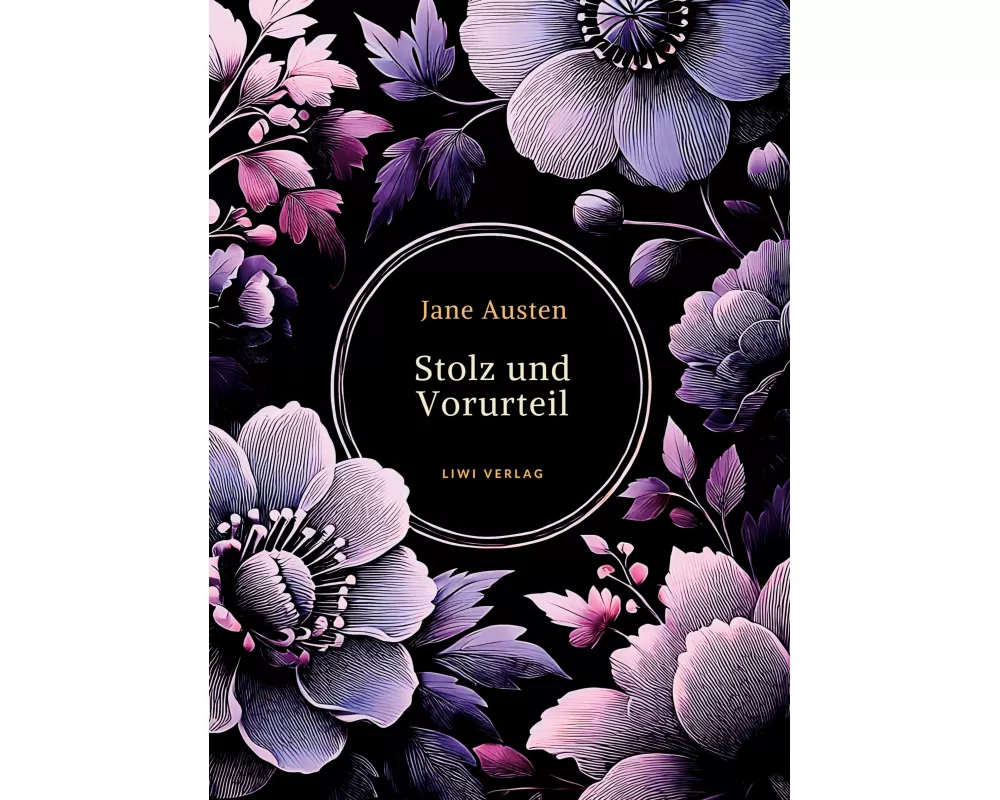 Jane Austen: Stolz und Vorurteil. Vollständige Neuausgabe