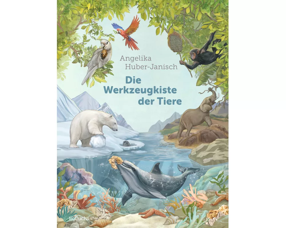 Die Werkzeugkiste der Tiere