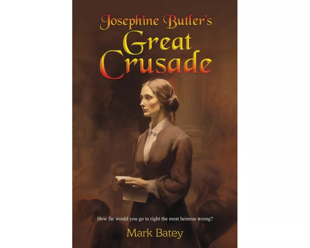 Josephine Butler's Great Crusade