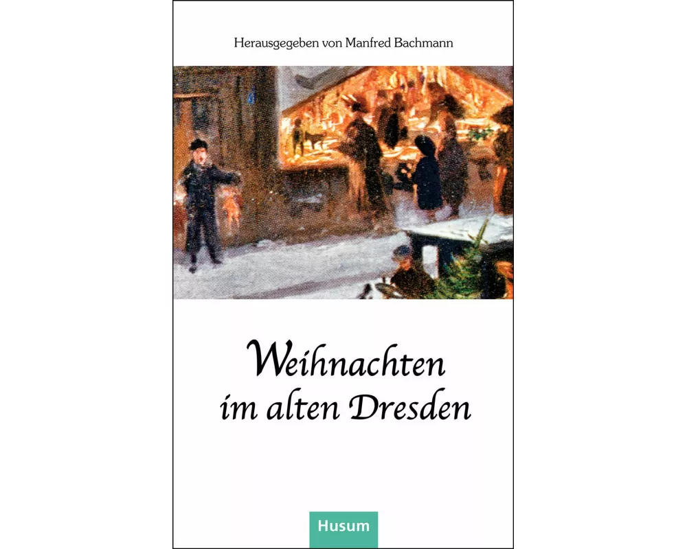 Weihnachten im alten Dresden