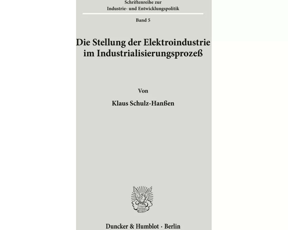 Die Stellung der Elektroindustrie im Industrialisierungsprozeß