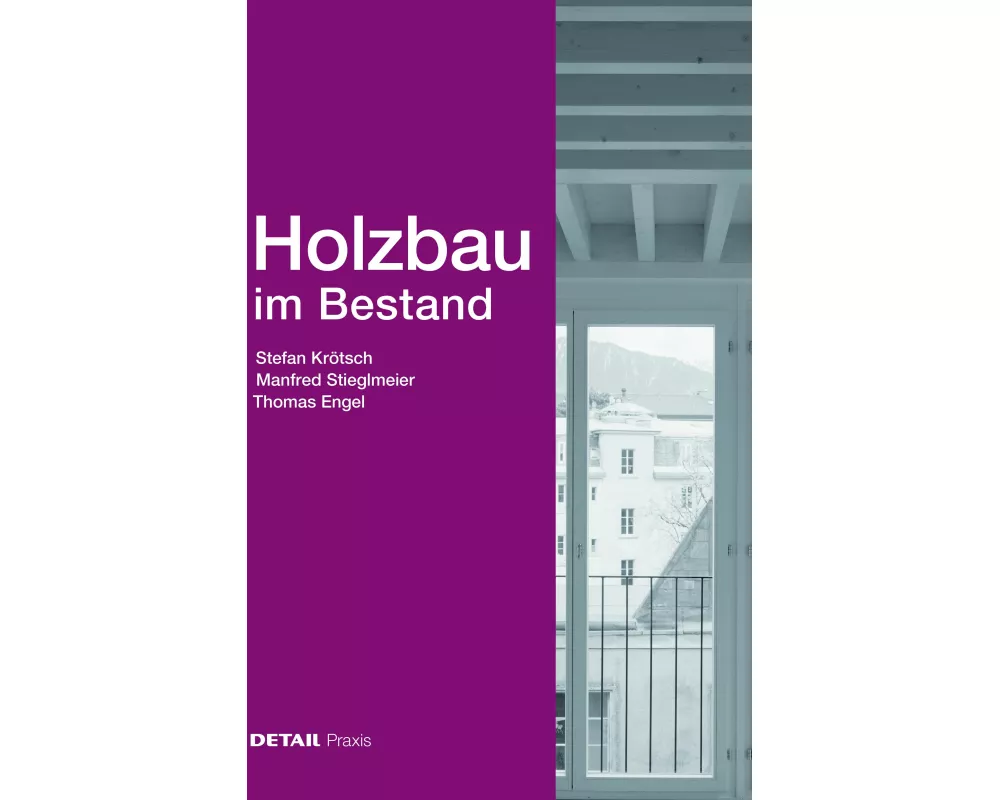 Holzbau im Bestand