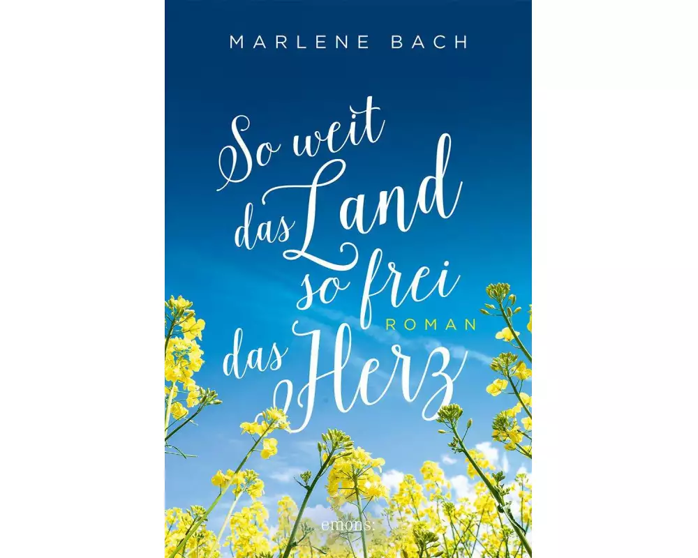 So weit das Land, so frei das Herz