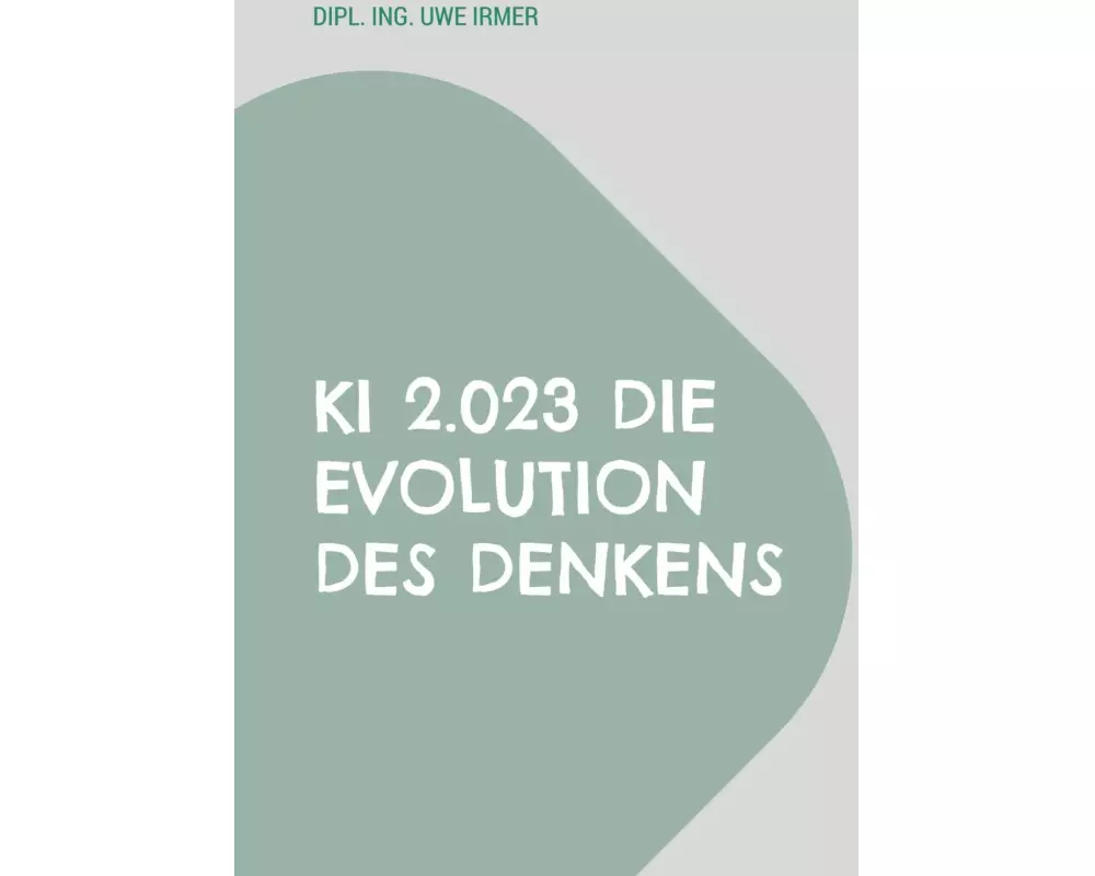 KI 2.023 Die Evolution des Denkens