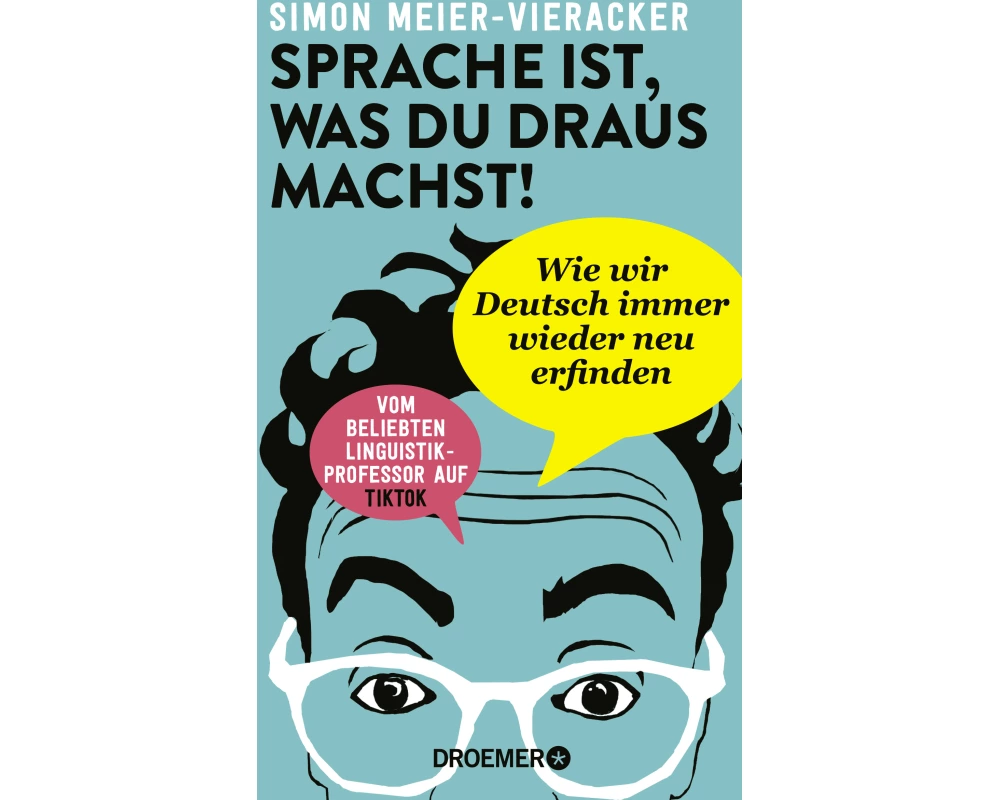 Sprache ist, was du draus machst!