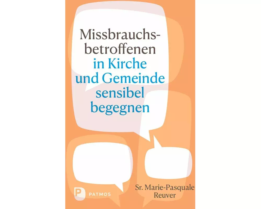 Missbrauchsbetroffenen in Kirche und Gemeinde sensibel begegnen