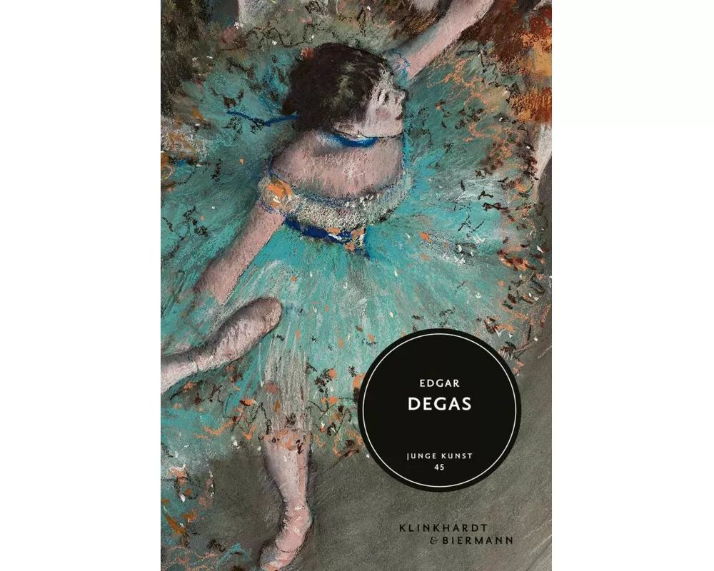 Edgar Degas - Junge Kunst Band 45