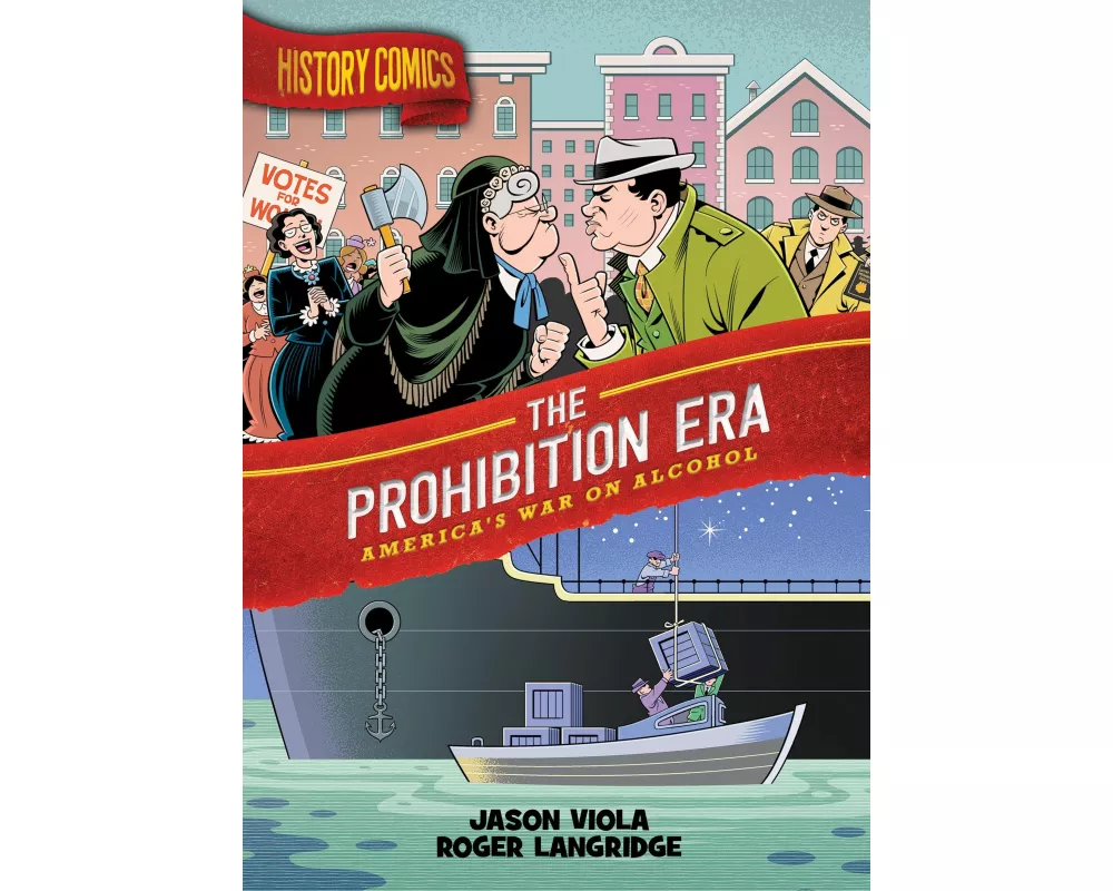 History Comics: The Prohibition Era