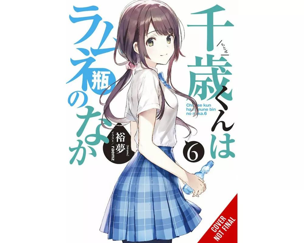 Chitose Is in the Ramune Bottle, Vol. 6