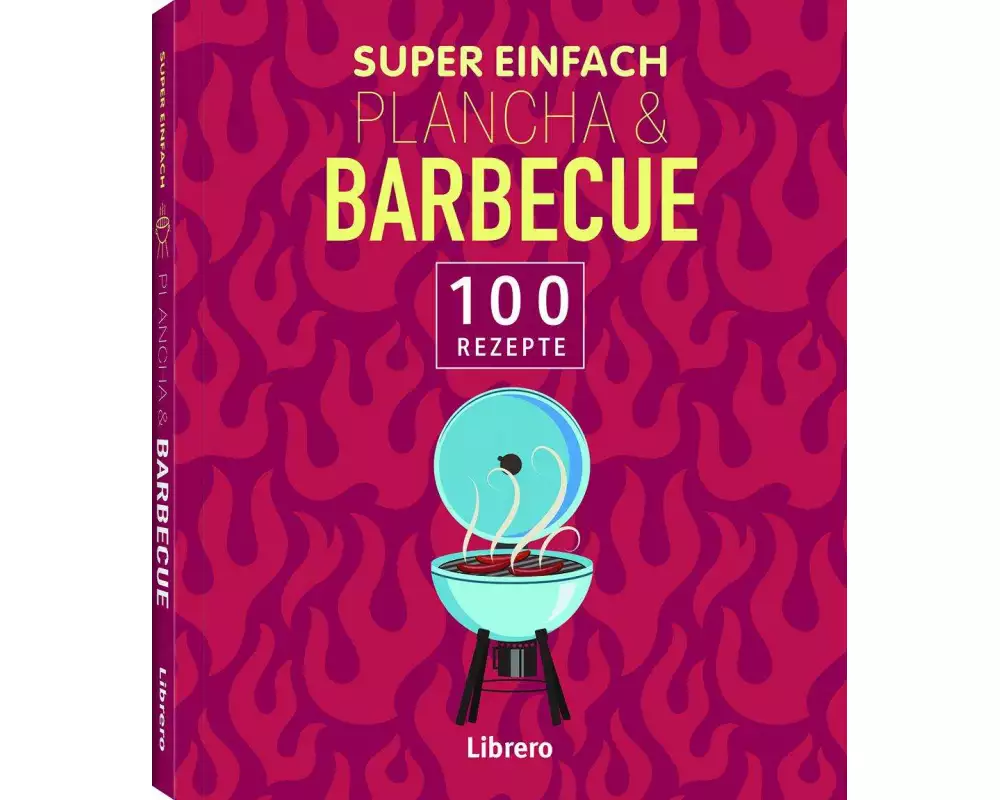 Super Einfach Plancha & Barbecue