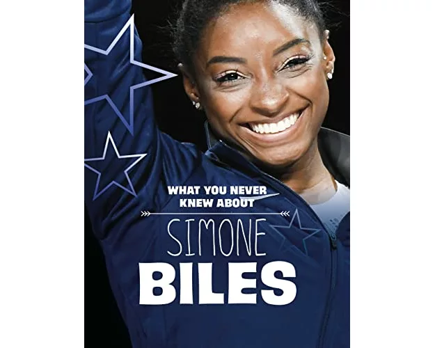 What You Never Knew About Simone Biles