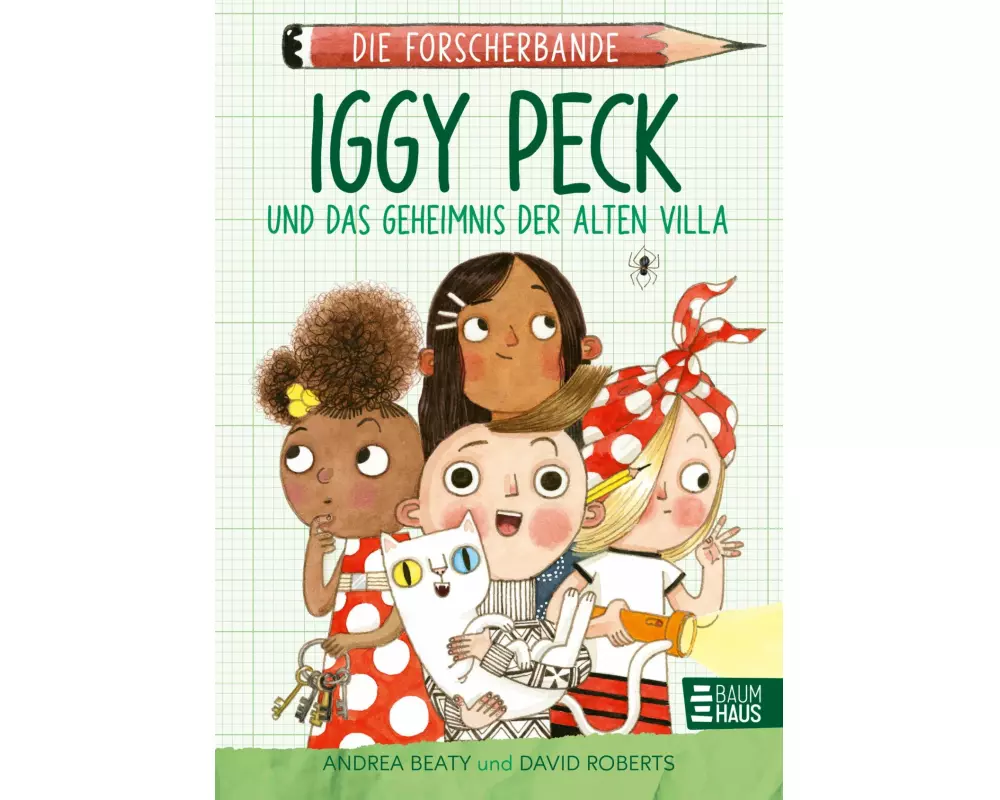 Die Forscherbande: Iggy Peck und das Geheimnis der alten Villa