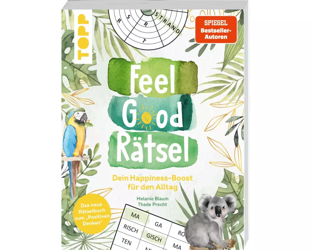 Feel Good Rätsel. Noch mehr Rätsel zum »Positiven Denken«