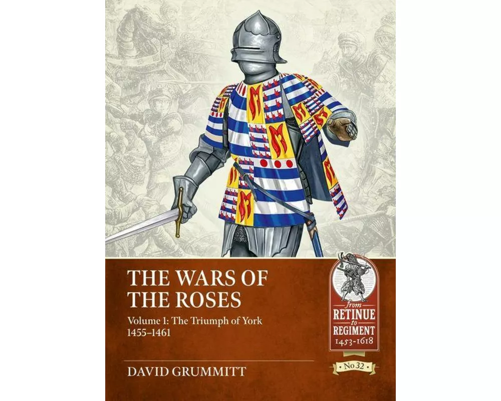 The Wars of the Roses Volume 1