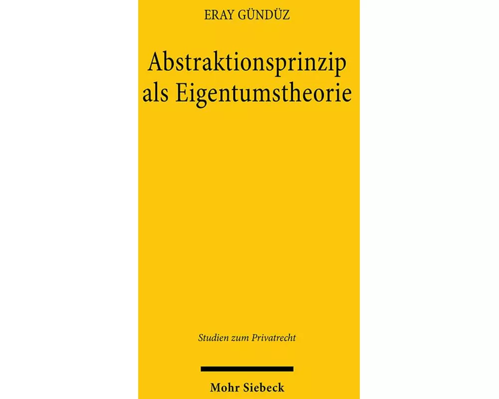 Abstraktionsprinzip als Eigentumstheorie