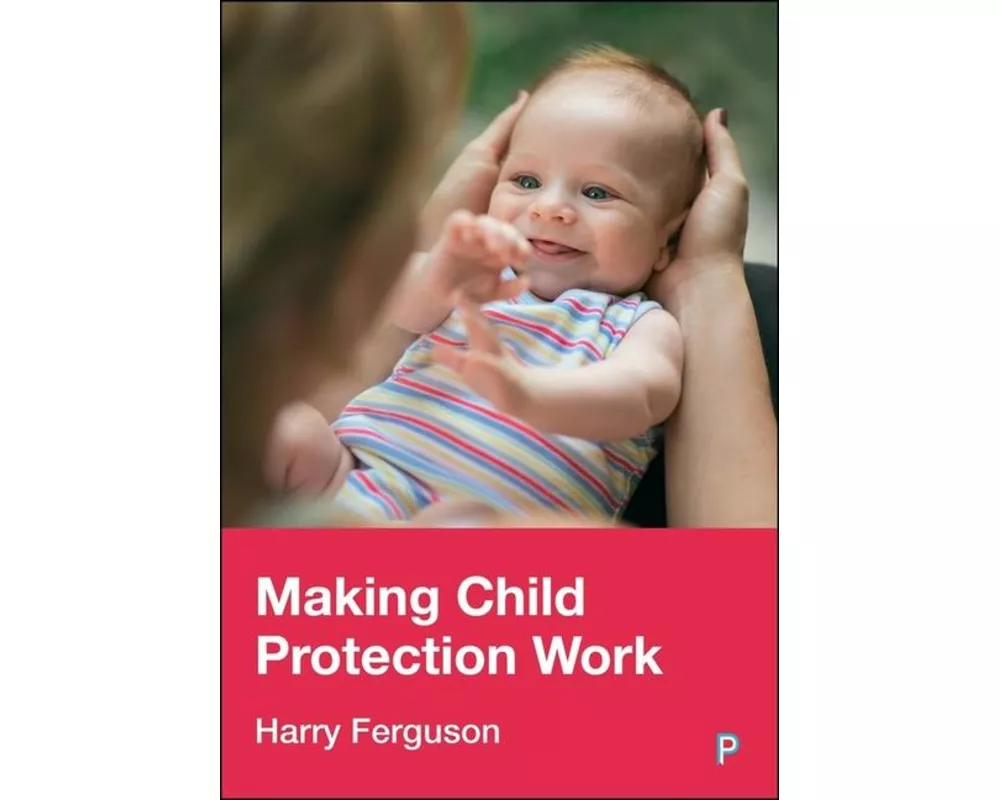 Making Child Protection Work