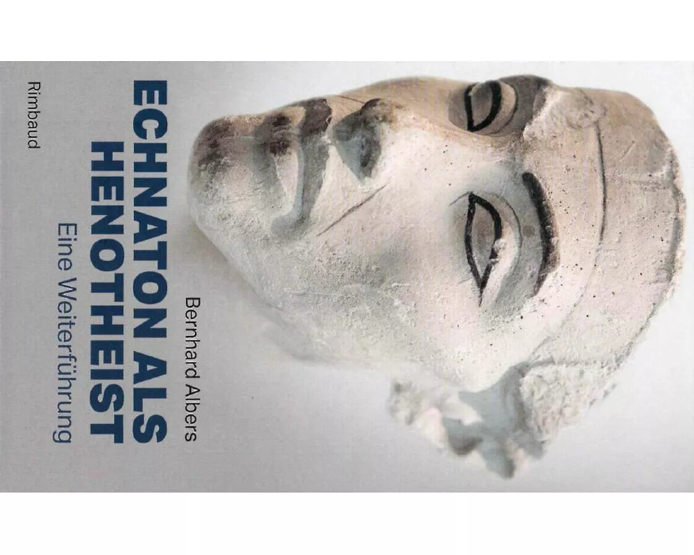 Echnaton als Henotheist