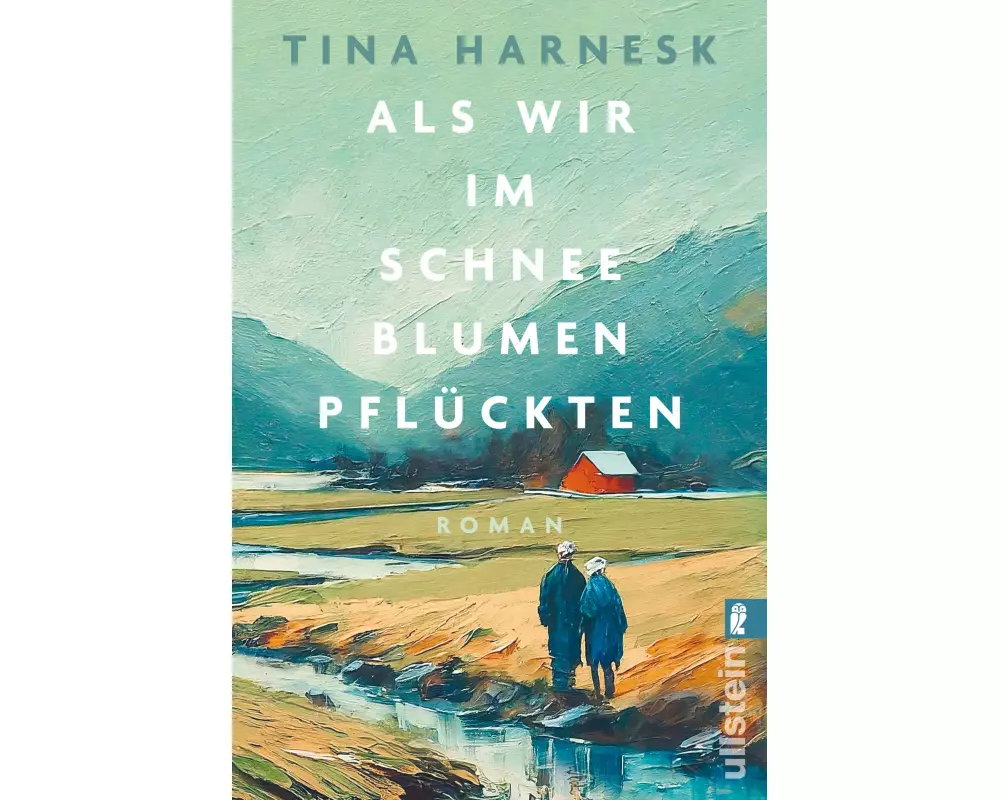 Als wir im Schnee Blumen pflückten