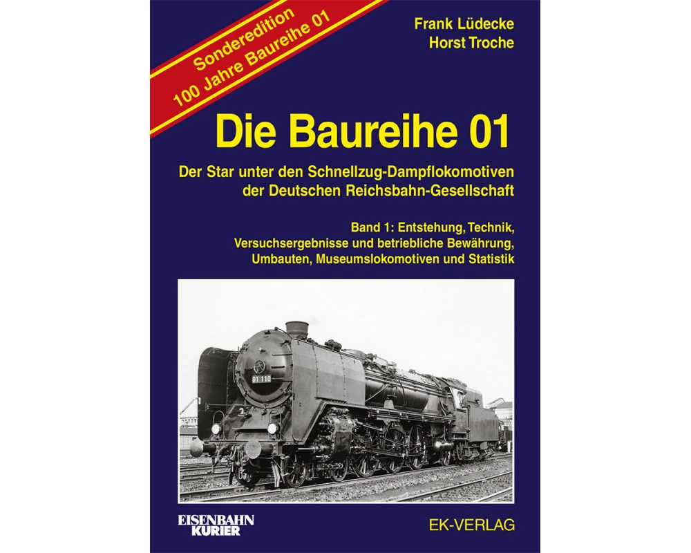 Die Baureihe 01 - Band 1 Sonderedition 100 Jahre
