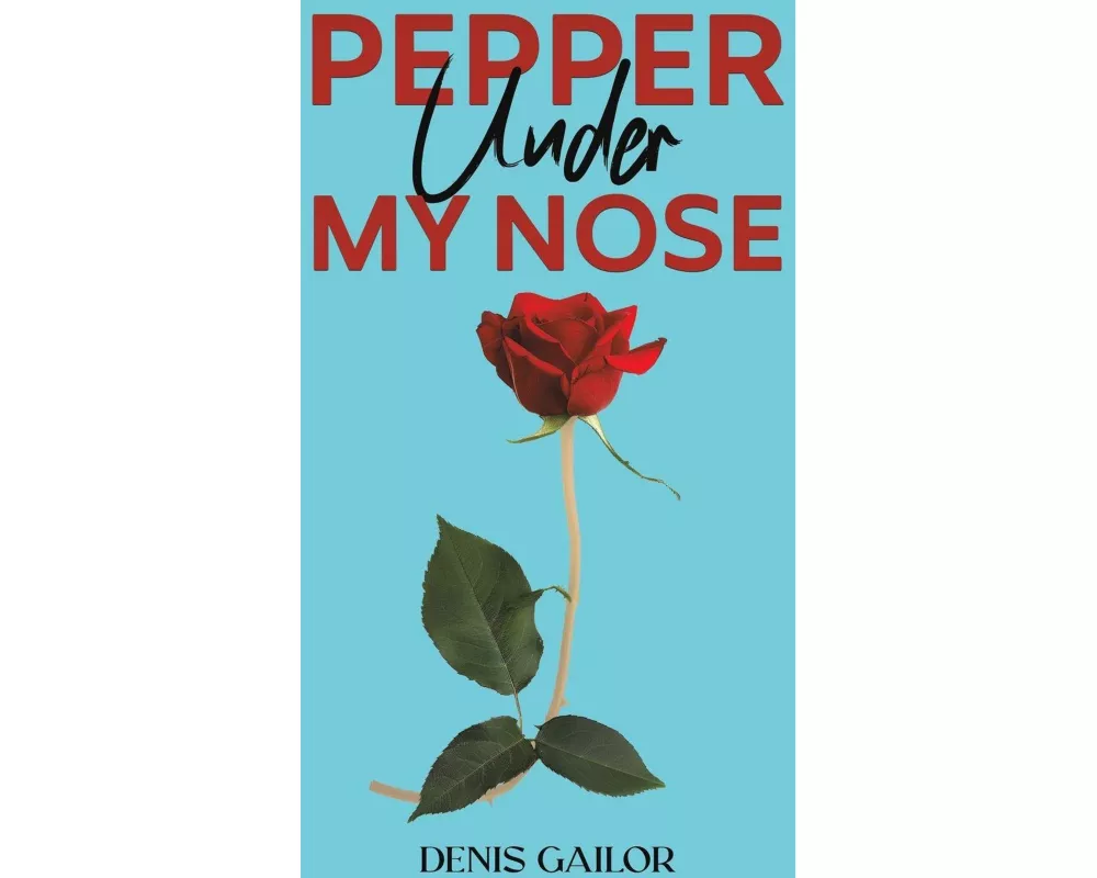 Pepper Under My Nose