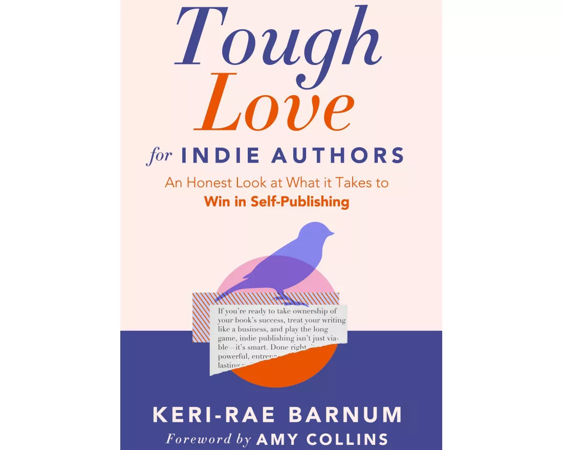 Tough Love for Indie Authors