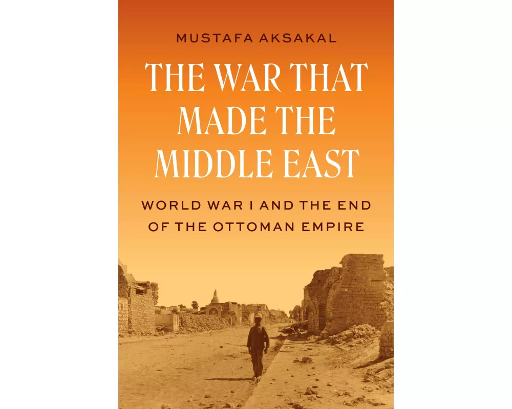 The War That Made the Middle East
