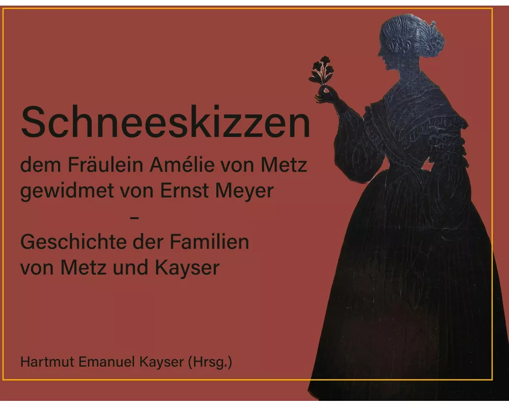 Schneeskizzen, dem Fräulein Amélie von Metz gewidmet von Ernst Meyer - Geschichte der Familien von Metz und Kayser