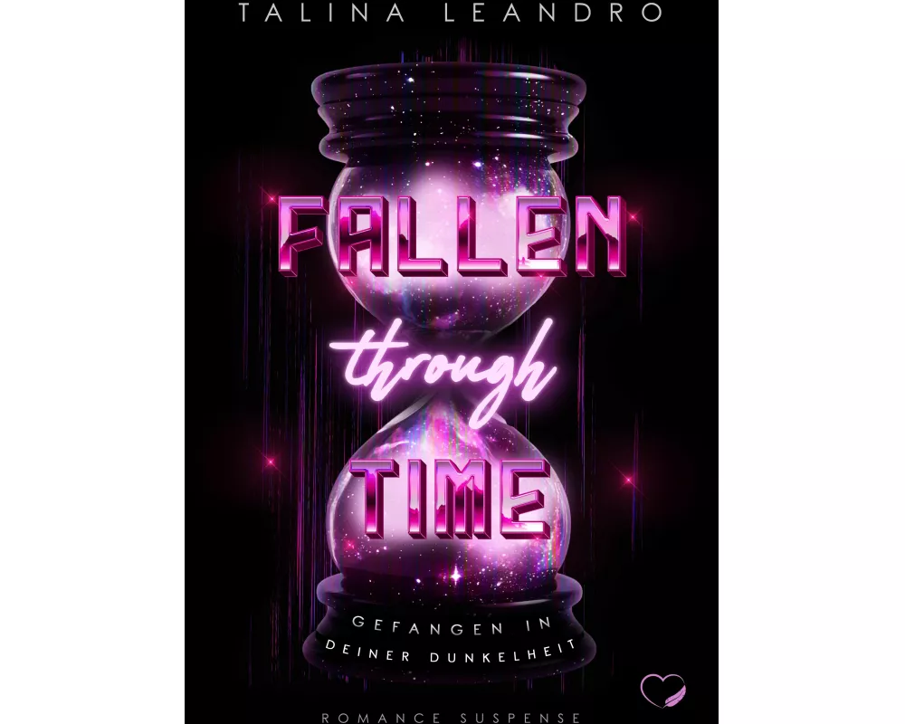 Fallen Through Time: Gefangen in deiner Dunkelheit (Romance Suspense)