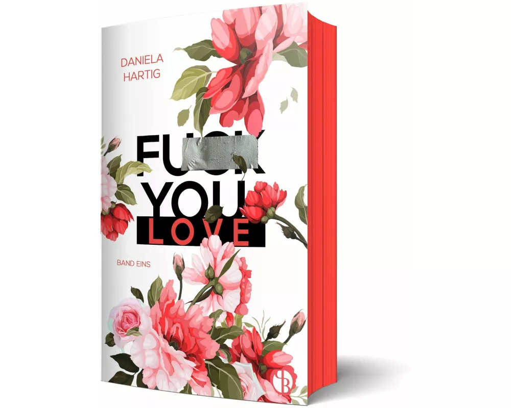 Fuck You, Love | Aufwendig gestaltete Ausgabe mit Farbschnitt
