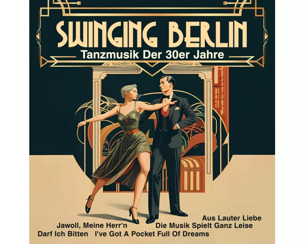 Swinging Berlin - Tanzmusik Der 30er Jahre