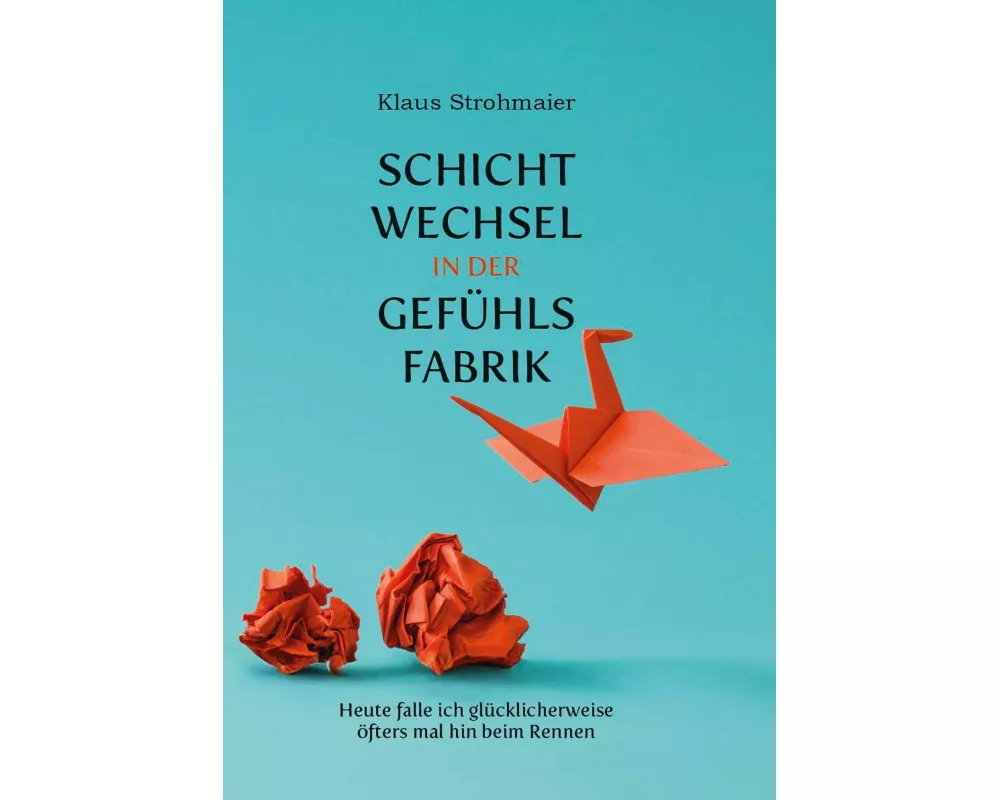 Schichtwechsel in der Gefühlsfabrik