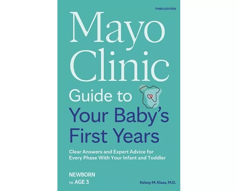 Mayo Clinic Guide to Your Baby's First Years, 3rd Edition