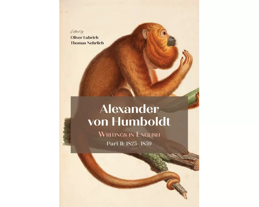 Alexander von Humboldt - Writings in English, Part II