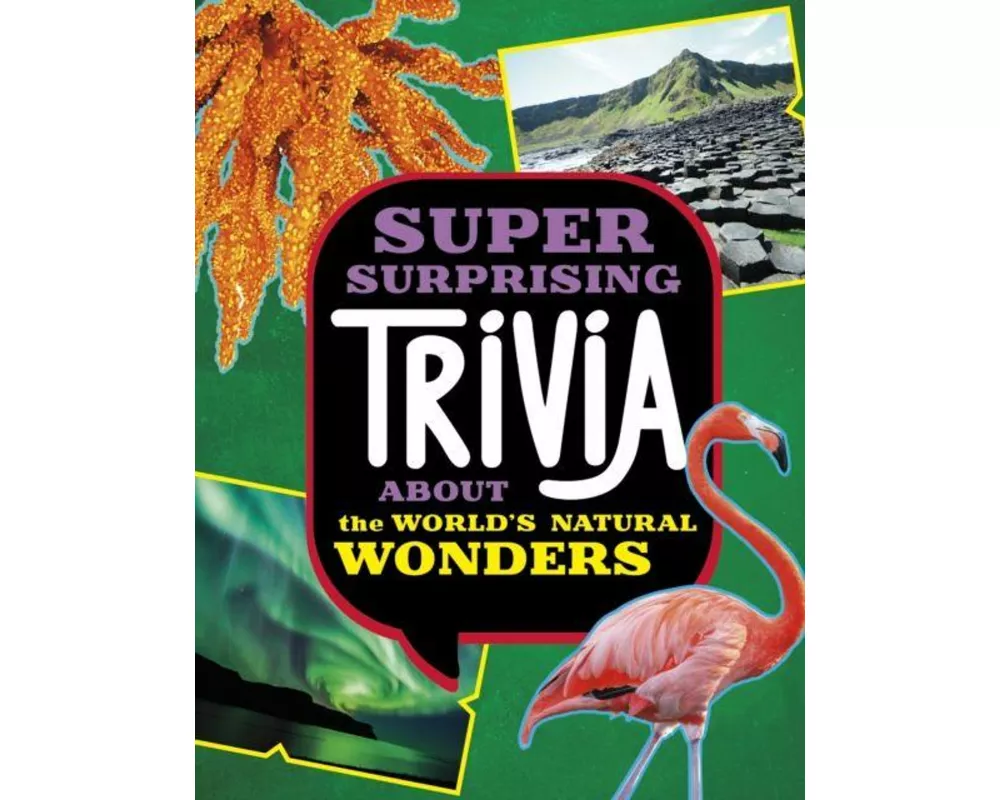 Super Surprising Trivia About the World's Natural Wonders