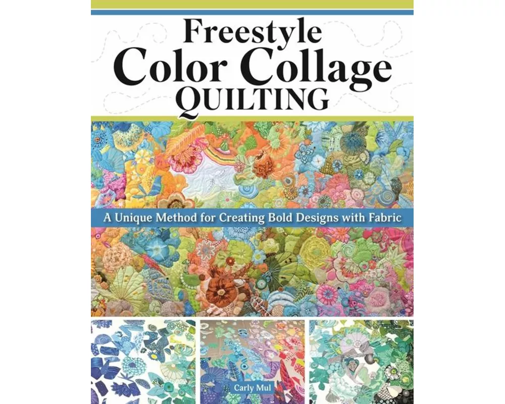 Freestyle Color Collage Quilting