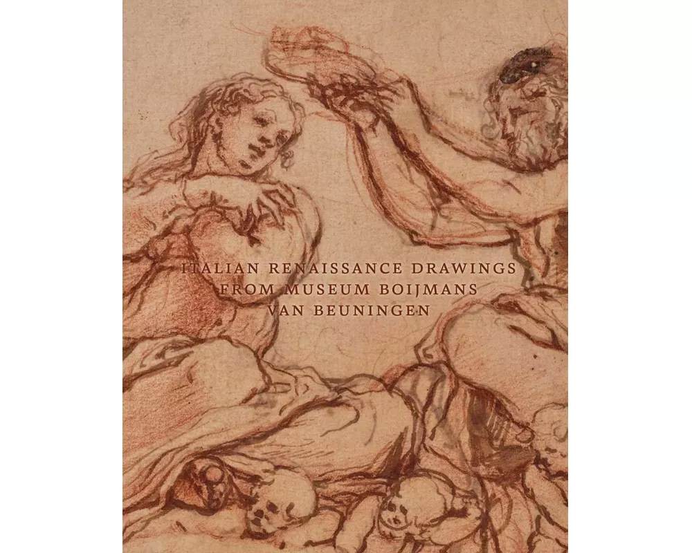 Italian Renaissance Drawings from Museum Boijmans Van Beuningen