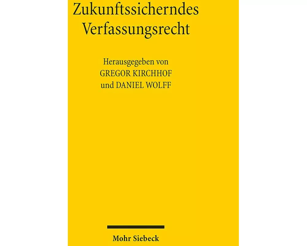 Zukunftssicherndes Verfassungsrecht