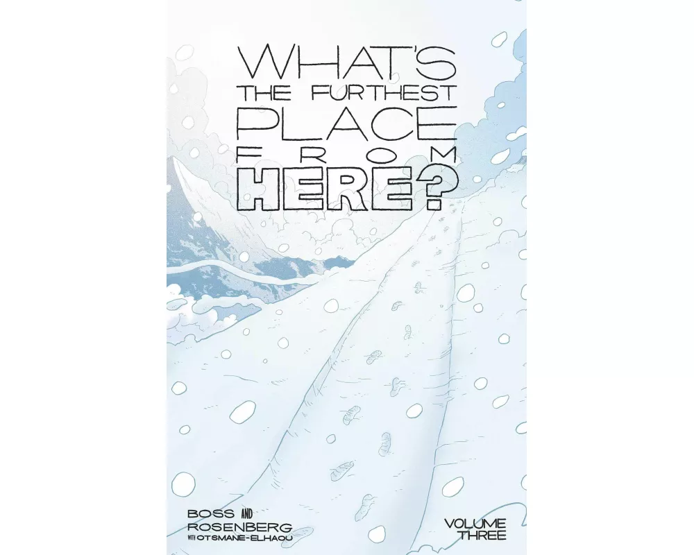 What's The Furthest Place From Here? Volume 3