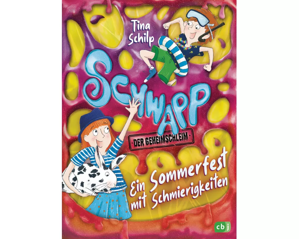 Schwapp, der Geheimschleim – Ein Sommerfest mit Schmierigkeiten