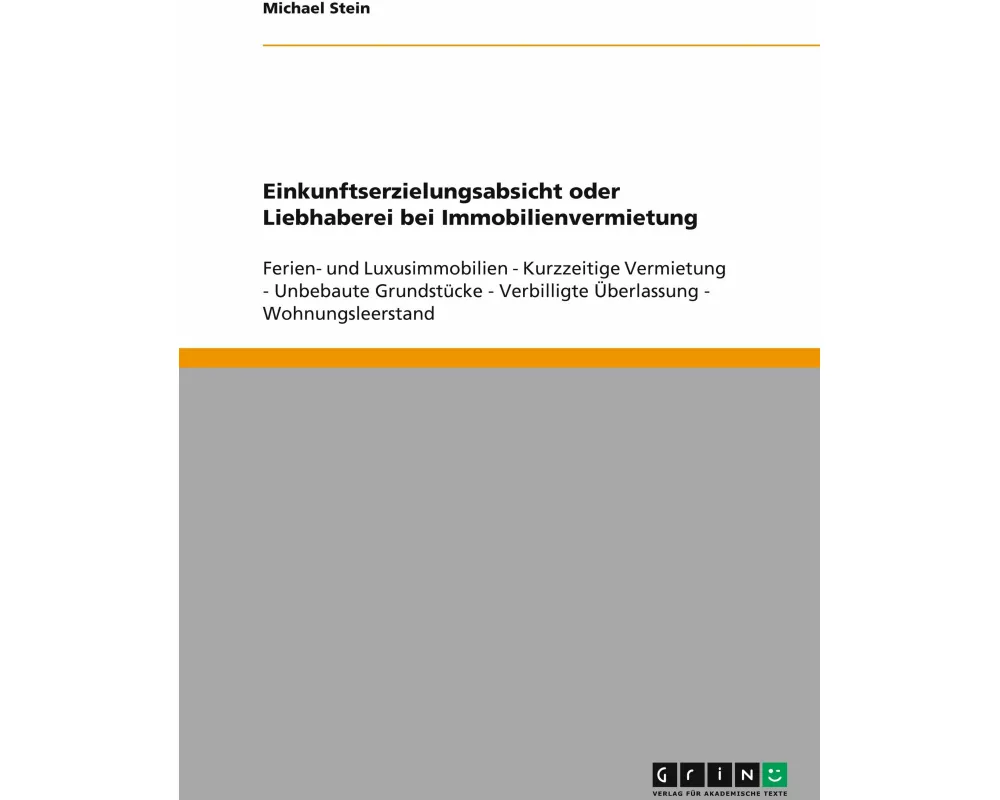 Einkunftserzielungsabsicht oder Liebhaberei bei Immobilienvermietung