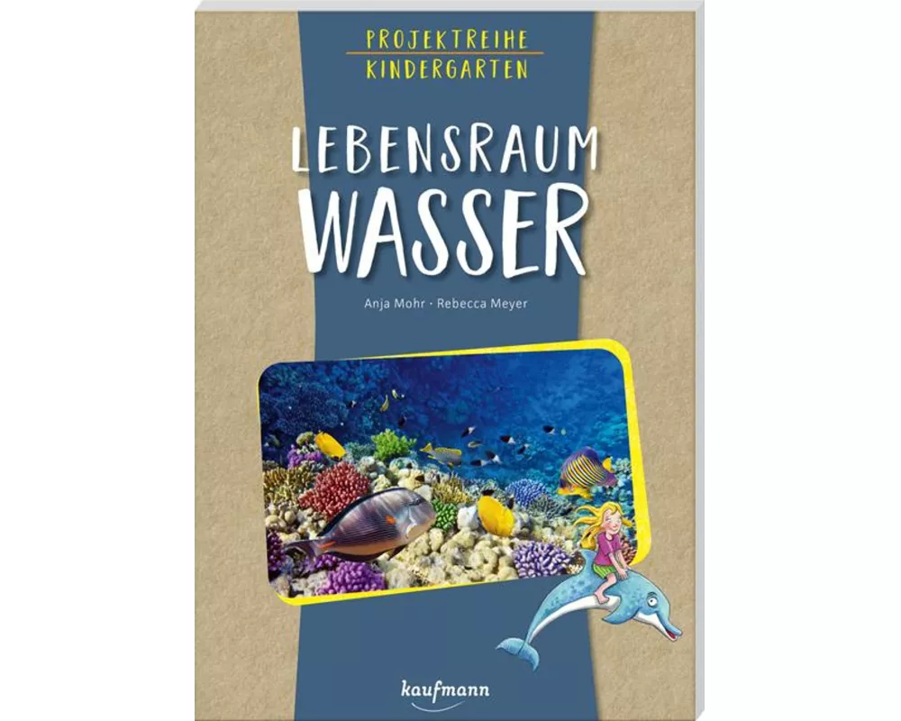 Projektreihe Kindergarten - Lebensraum Wasser