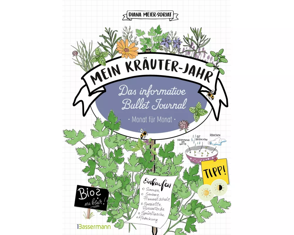 Mein Kräuter-Jahr - Das informative Bullet Journal - Monat für Monat