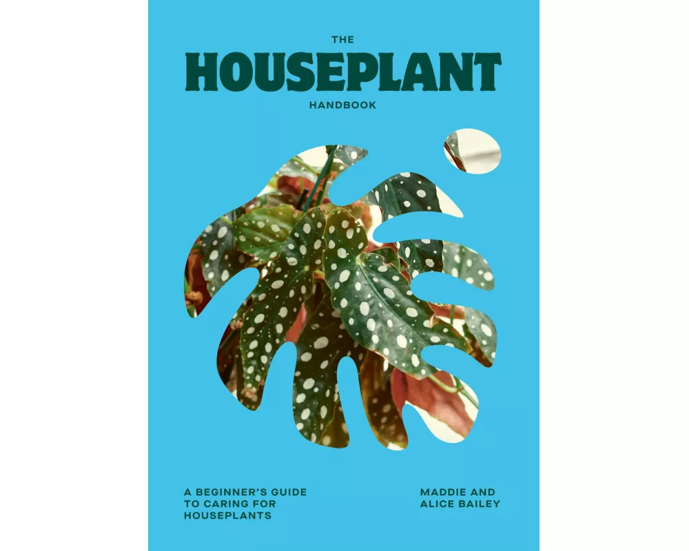 The Houseplant Handbook