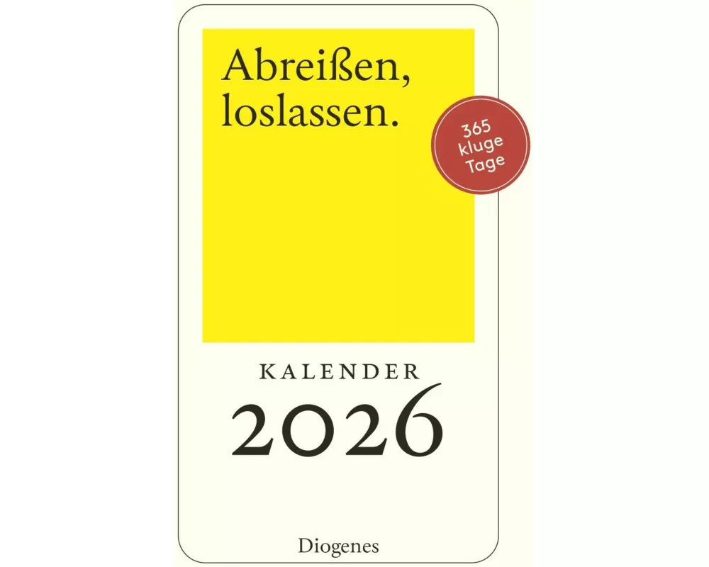 Abreißen, loslassen 2026