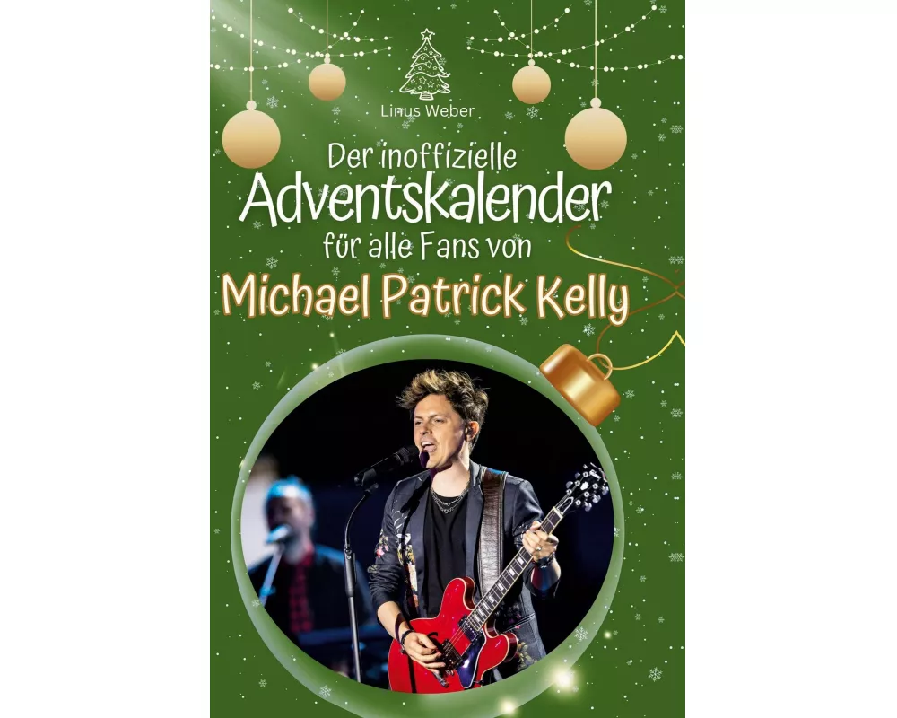 Der inoffizielle Adventskalender für alle Fans von Michael Patrick Kelly