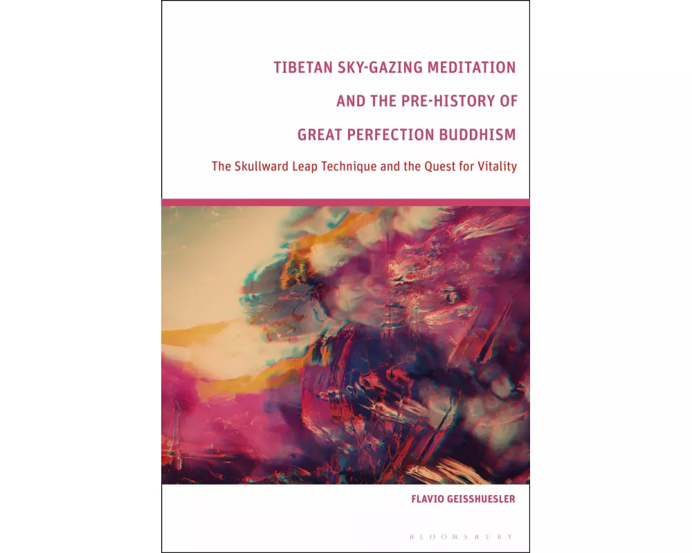 Tibetan Sky-Gazing Meditation and the Pre-History of Great Perfection Buddhism