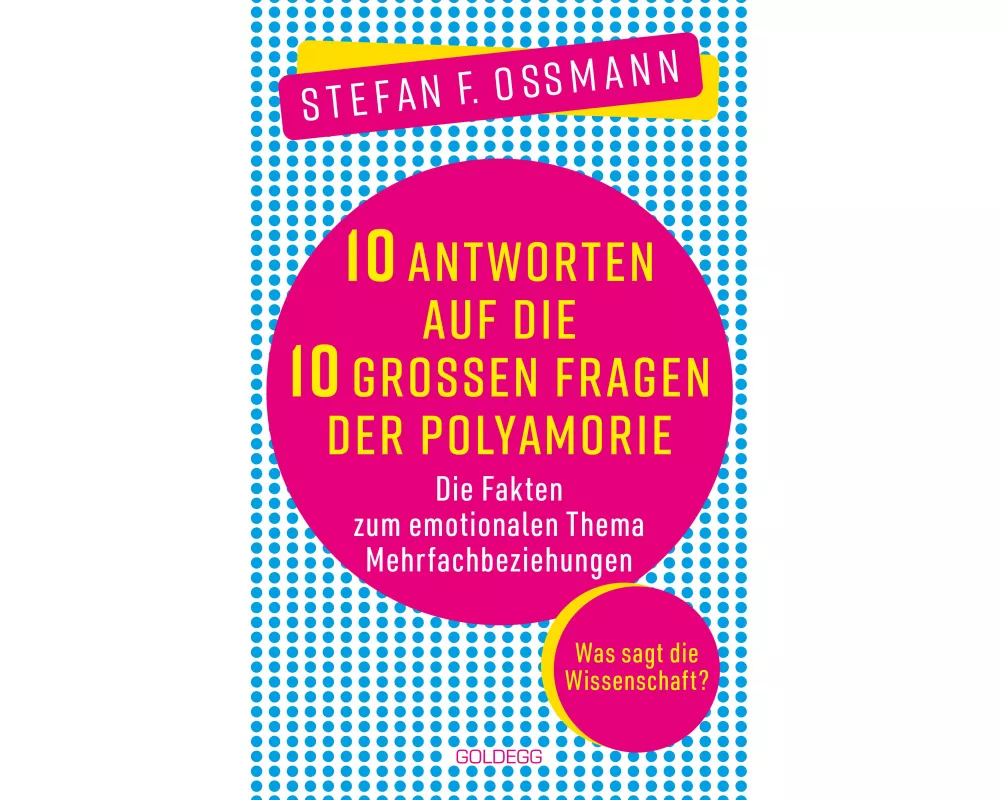 10 Antworten auf die 10 großen Fragen der Polyamorie