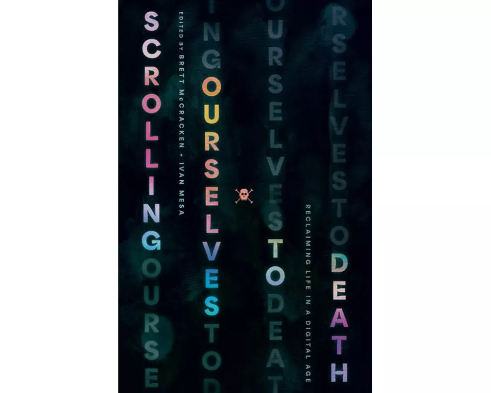 Scrolling Ourselves to Death