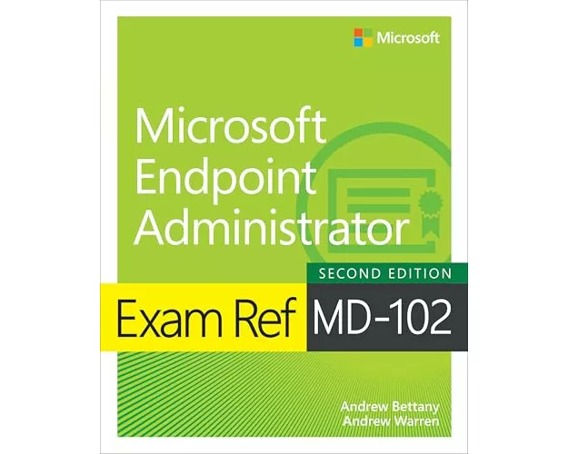 Exam Ref MD-102 Microsoft Endpoint Administrator